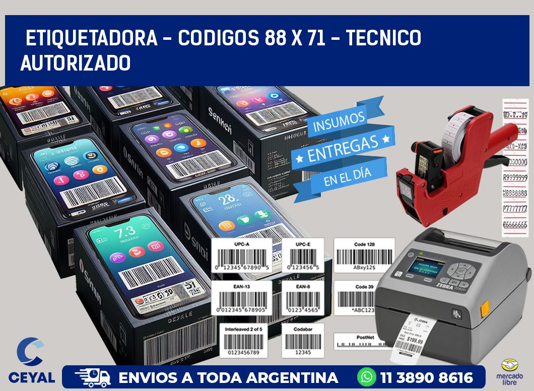 ETIQUETADORA - CODIGOS 88 x 71 - TECNICO AUTORIZADO