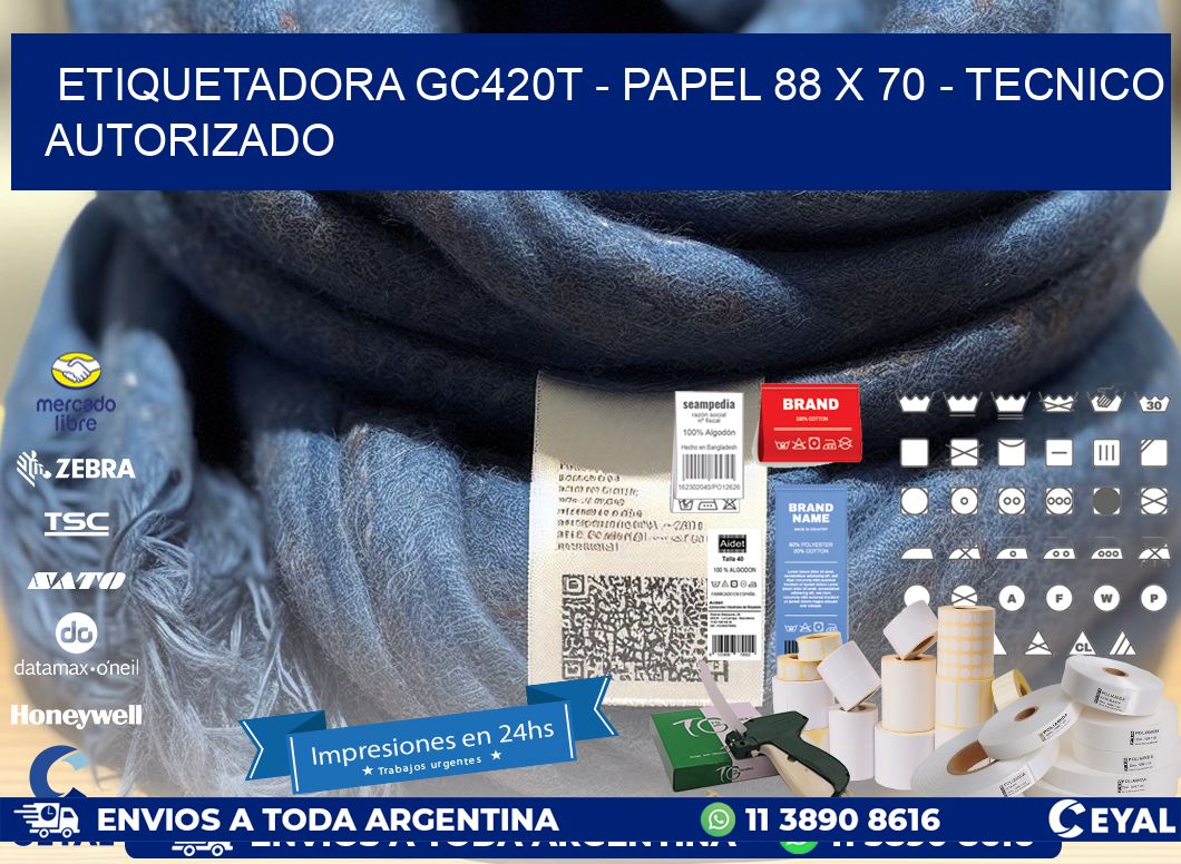 ETIQUETADORA GC420T - PAPEL 88 x 70 - TECNICO AUTORIZADO
