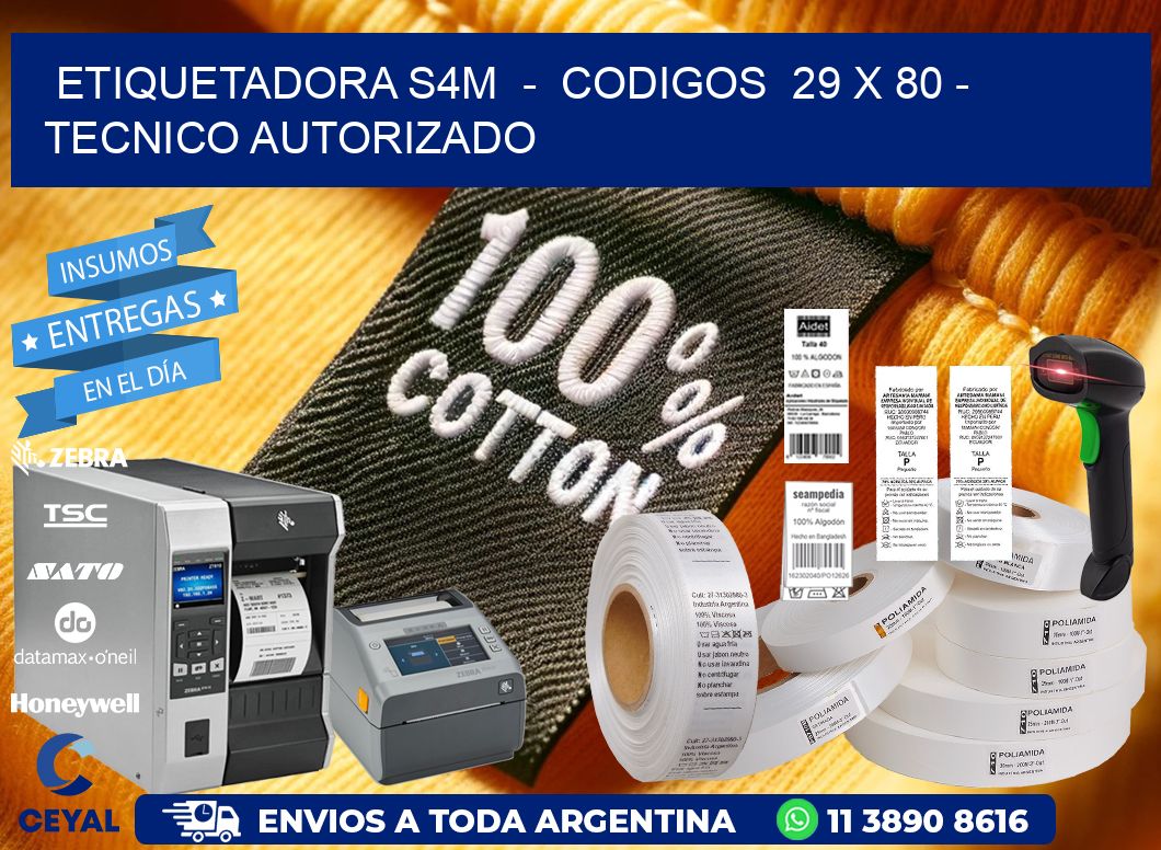 ETIQUETADORA S4M  -  CODIGOS  29 x 80 - TECNICO AUTORIZADO