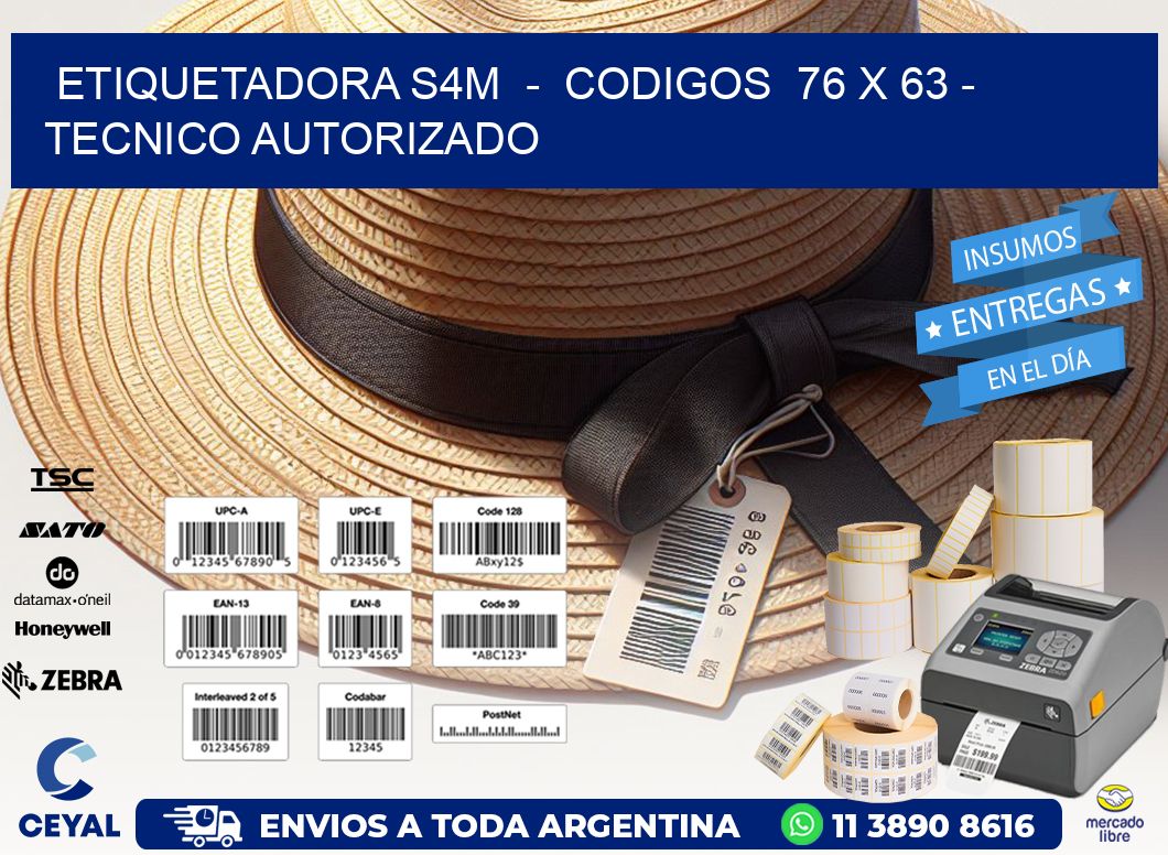 ETIQUETADORA S4M  -  CODIGOS  76 x 63 - TECNICO AUTORIZADO