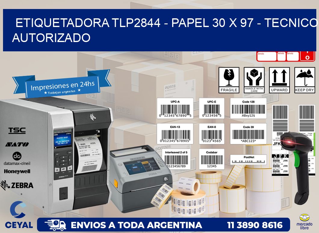 ETIQUETADORA TLP2844 - PAPEL 30 x 97 - TECNICO AUTORIZADO
