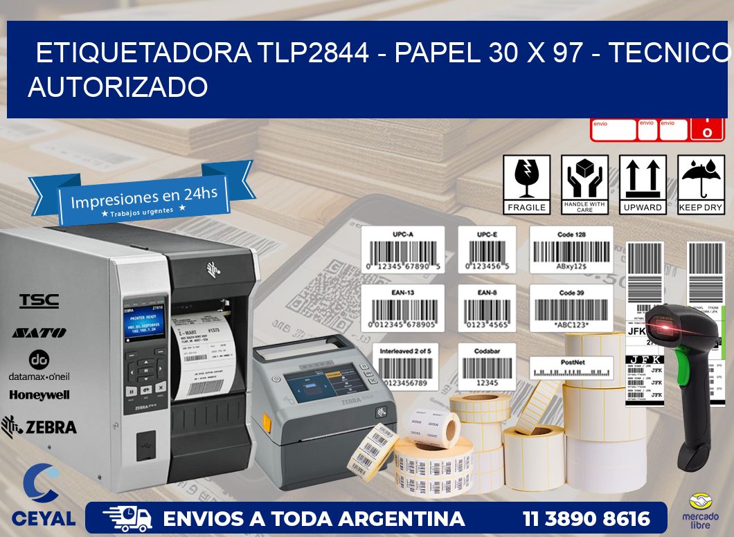 ETIQUETADORA TLP2844 – PAPEL 30 x 97 – TECNICO AUTORIZADO