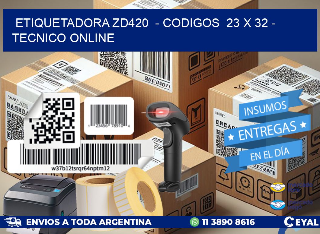 ETIQUETADORA ZD420  - CODIGOS  23 x 32 - TECNICO ONLINE
