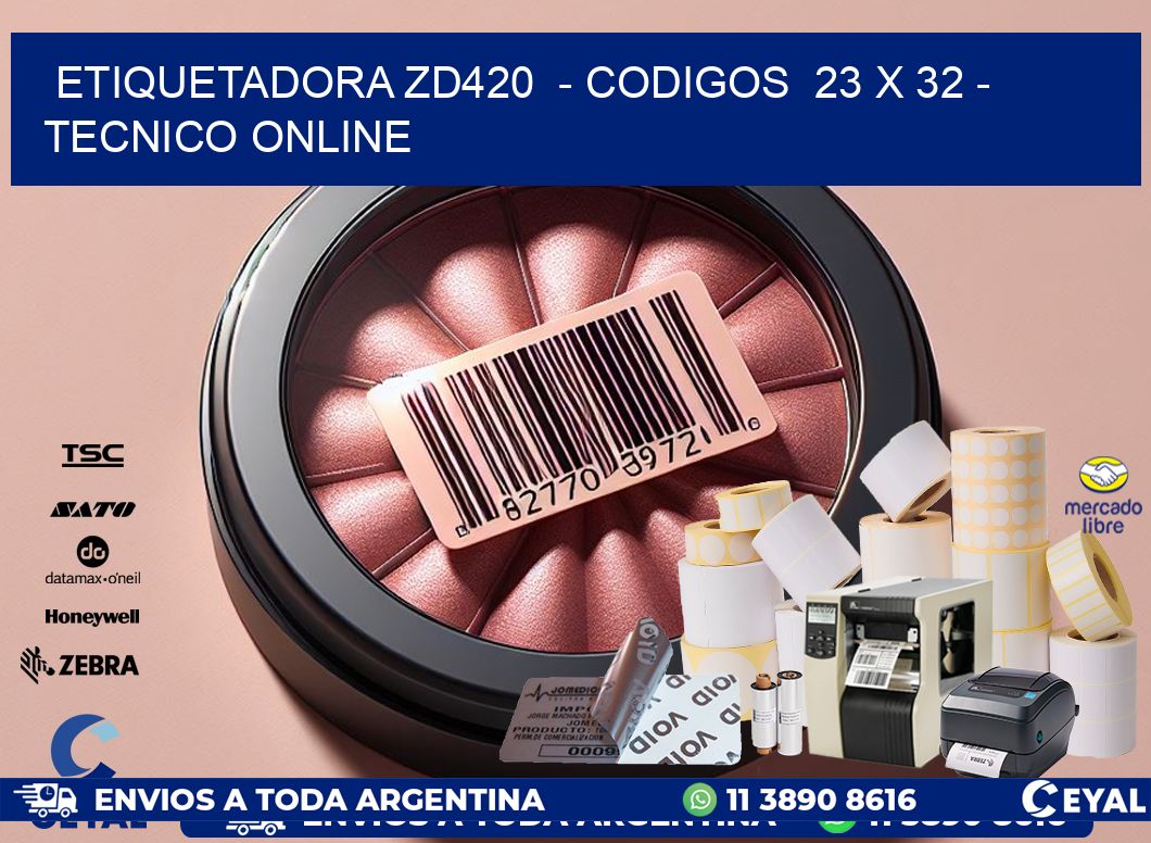 ETIQUETADORA ZD420  - CODIGOS  23 x 32 - TECNICO ONLINE