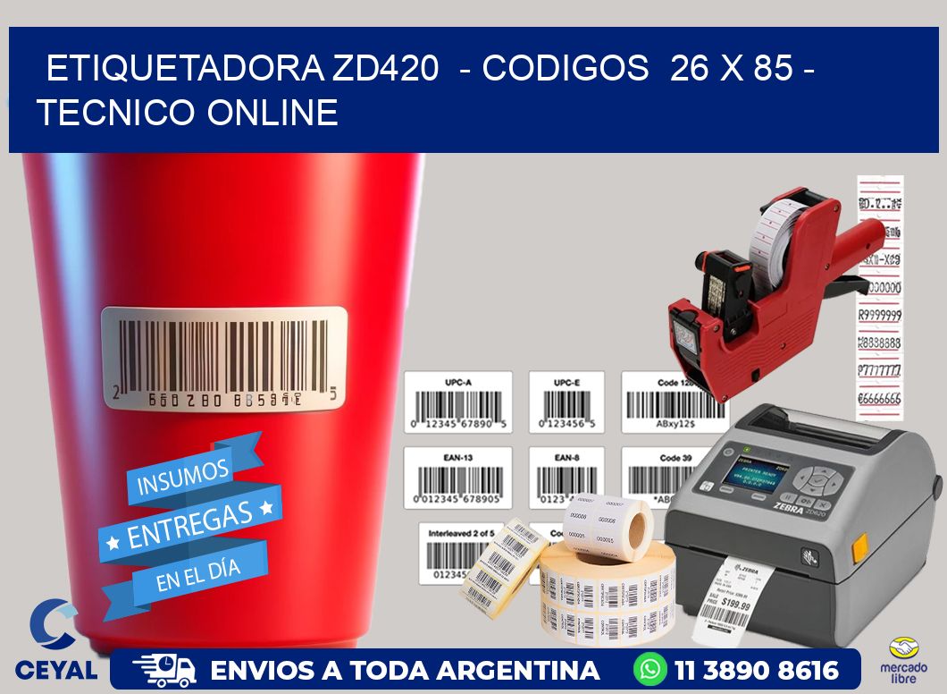ETIQUETADORA ZD420  - CODIGOS  26 x 85 - TECNICO ONLINE