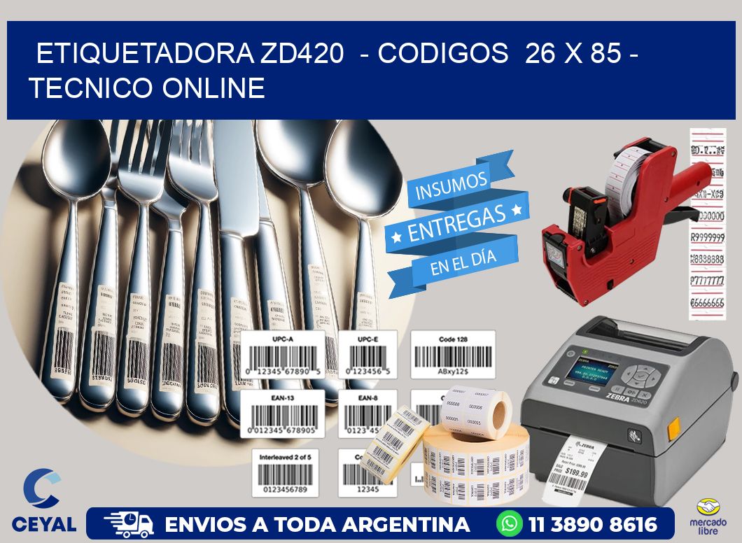 ETIQUETADORA ZD420  - CODIGOS  26 x 85 - TECNICO ONLINE