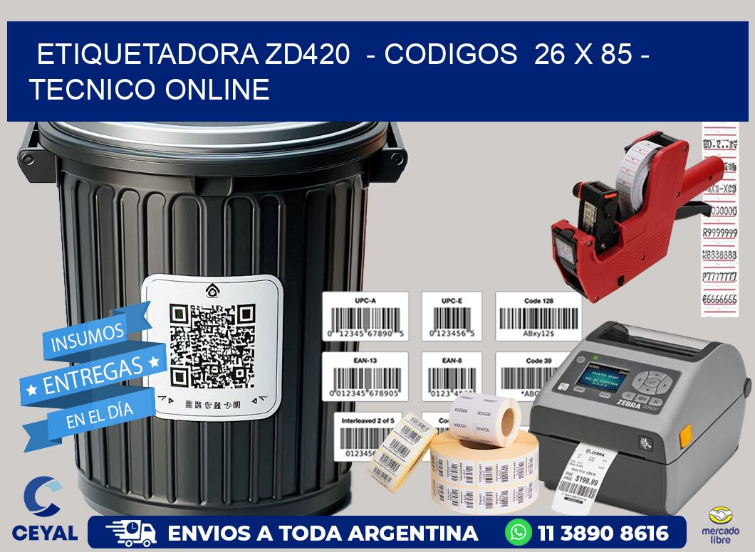 ETIQUETADORA ZD420  – CODIGOS  26 x 85 – TECNICO ONLINE