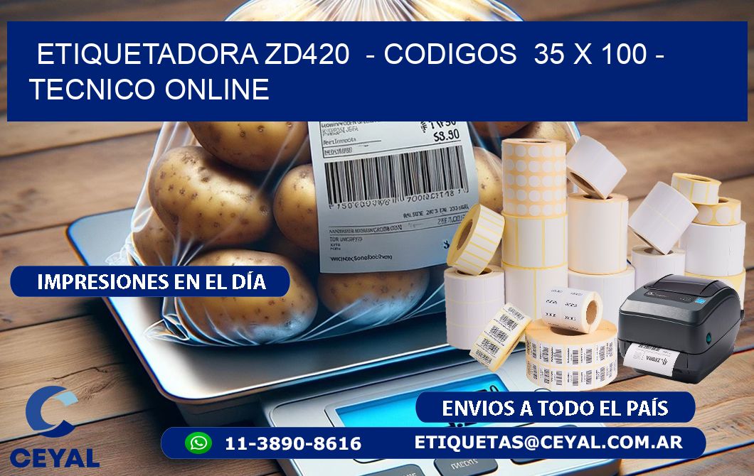 ETIQUETADORA ZD420  - CODIGOS  35 x 100 - TECNICO ONLINE