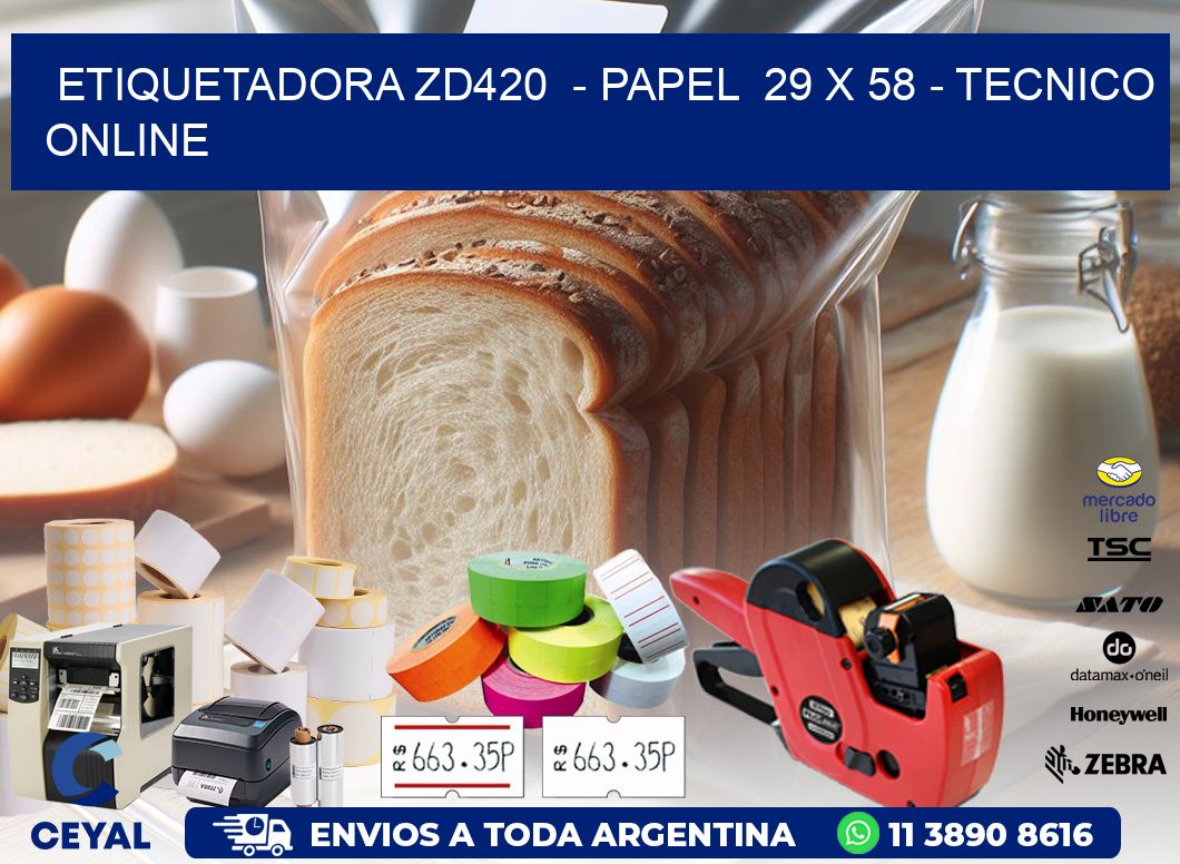ETIQUETADORA ZD420  - PAPEL  29 x 58 - TECNICO ONLINE