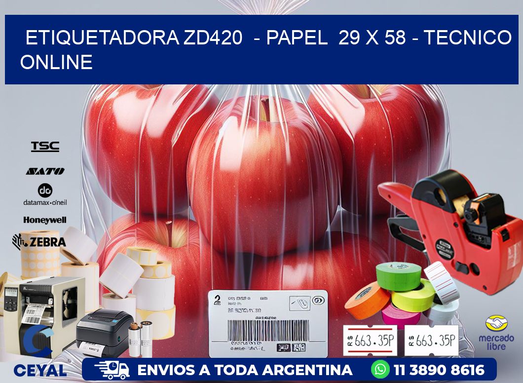 ETIQUETADORA ZD420  - PAPEL  29 x 58 - TECNICO ONLINE