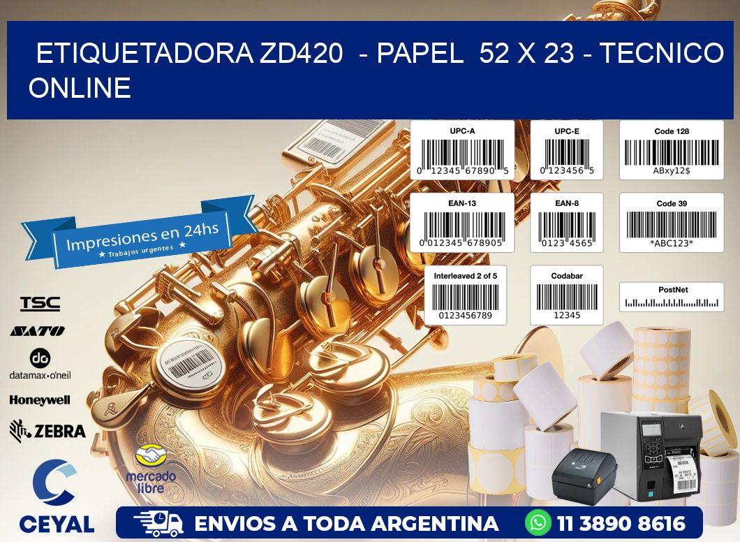 ETIQUETADORA ZD420  – PAPEL  52 x 23 – TECNICO ONLINE