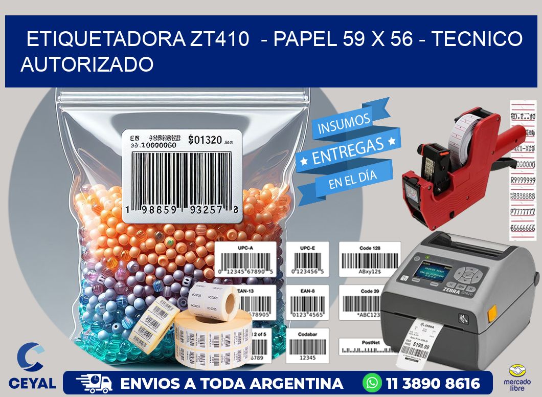ETIQUETADORA ZT410  - PAPEL 59 x 56 - TECNICO AUTORIZADO