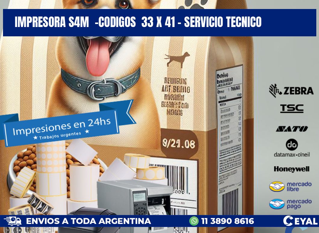 IMPRESORA S4M  -CODIGOS  33 x 41 - SERVICIO TECNICO