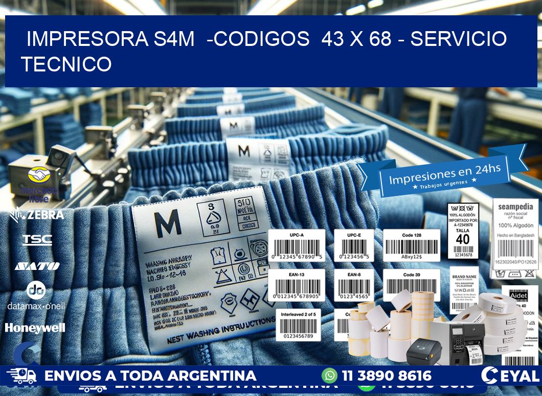 IMPRESORA S4M  -CODIGOS  43 x 68 - SERVICIO TECNICO