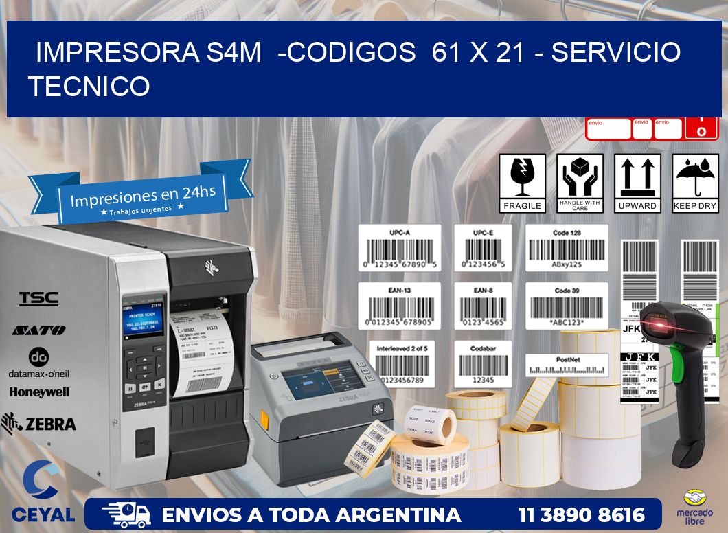IMPRESORA S4M  -CODIGOS  61 x 21 – SERVICIO TECNICO