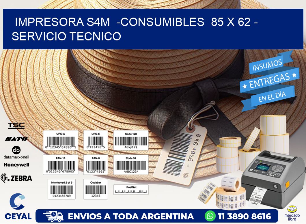 IMPRESORA S4M  -CONSUMIBLES  85 x 62 – SERVICIO TECNICO