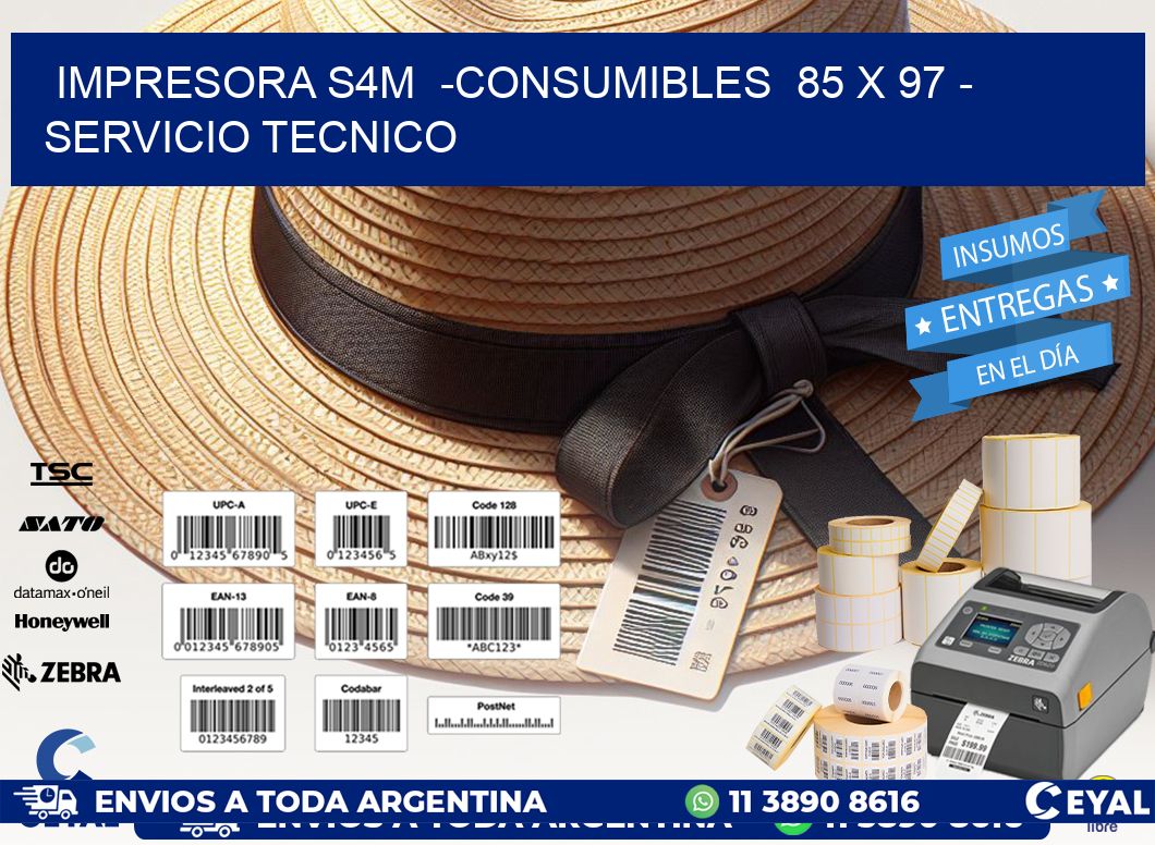 IMPRESORA S4M  -CONSUMIBLES  85 x 97 - SERVICIO TECNICO