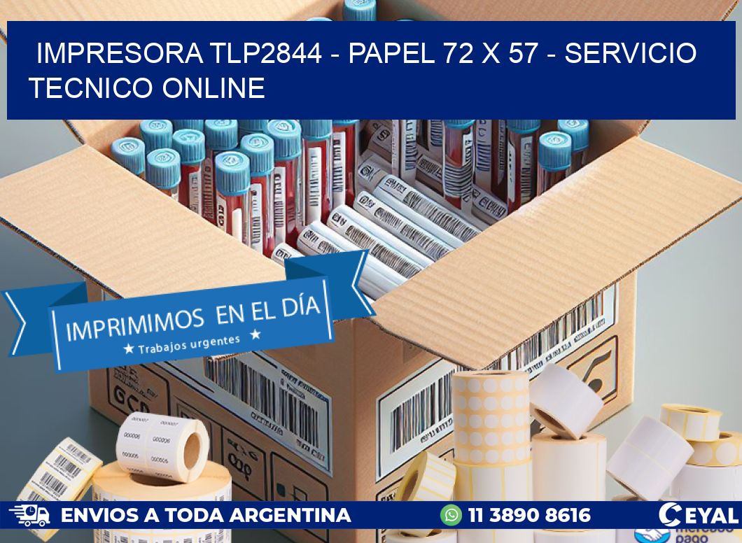 IMPRESORA TLP2844 – PAPEL 72 x 57 – SERVICIO TECNICO ONLINE
