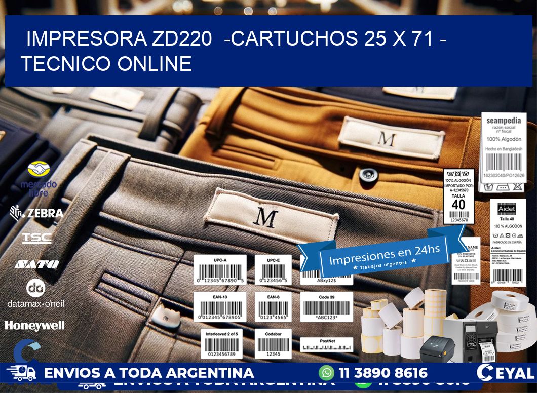 IMPRESORA ZD220  -CARTUCHOS 25 x 71 - TECNICO ONLINE