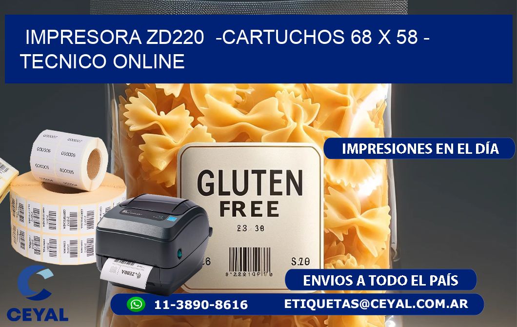 IMPRESORA ZD220  -CARTUCHOS 68 x 58 - TECNICO ONLINE