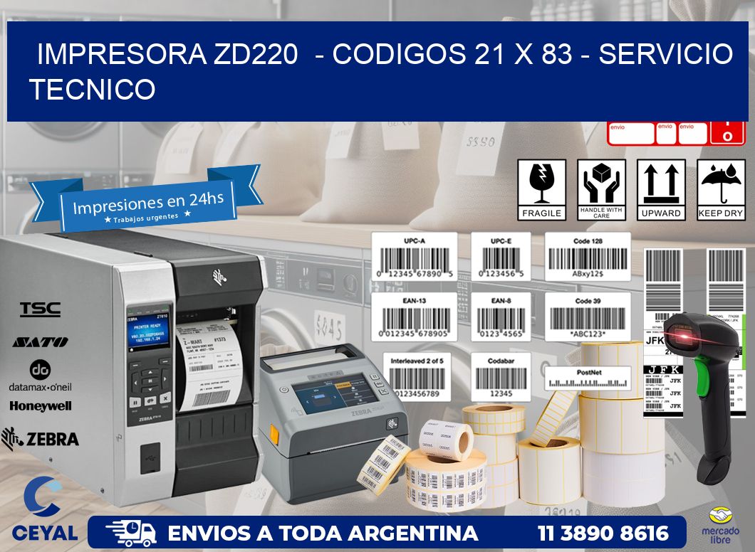 IMPRESORA ZD220  - CODIGOS 21 x 83 - SERVICIO TECNICO