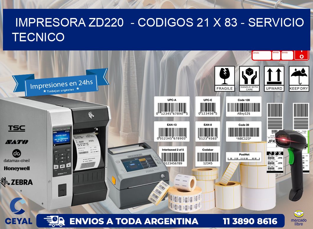 IMPRESORA ZD220  – CODIGOS 21 x 83 – SERVICIO TECNICO