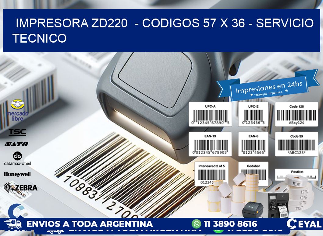 IMPRESORA ZD220  - CODIGOS 57 x 36 - SERVICIO TECNICO