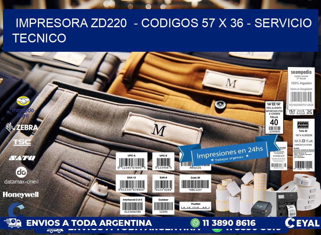 IMPRESORA ZD220  - CODIGOS 57 x 36 - SERVICIO TECNICO