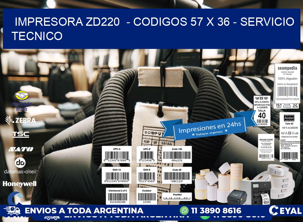 IMPRESORA ZD220  - CODIGOS 57 x 36 - SERVICIO TECNICO