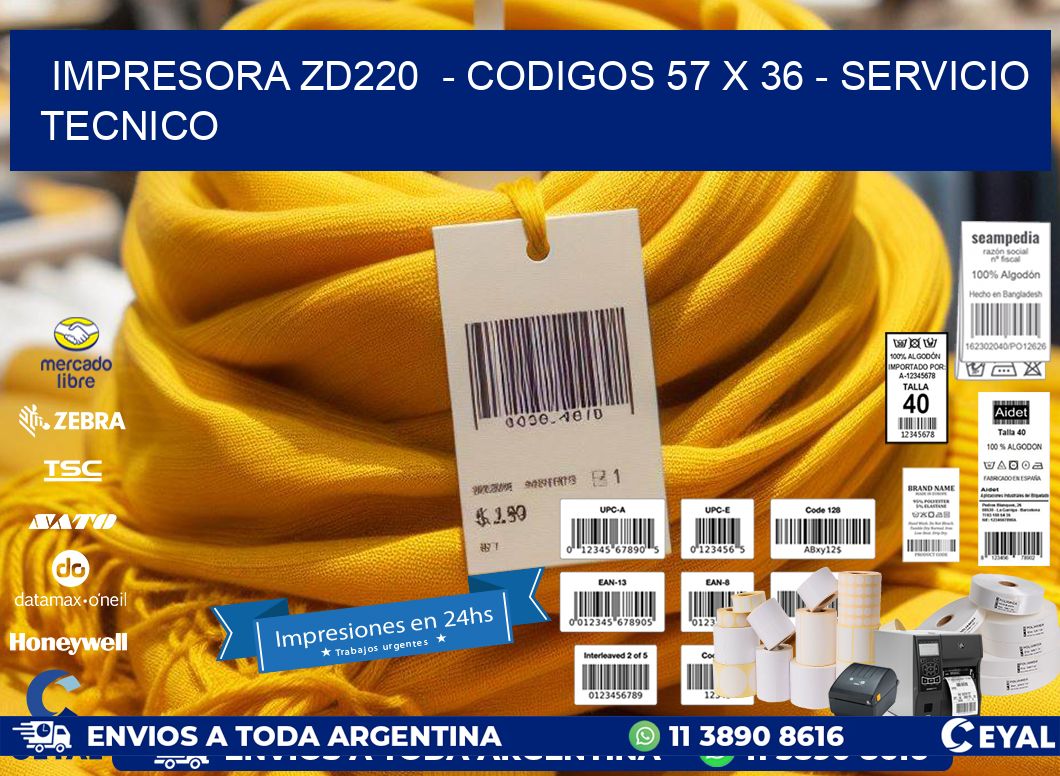 IMPRESORA ZD220  - CODIGOS 57 x 36 - SERVICIO TECNICO