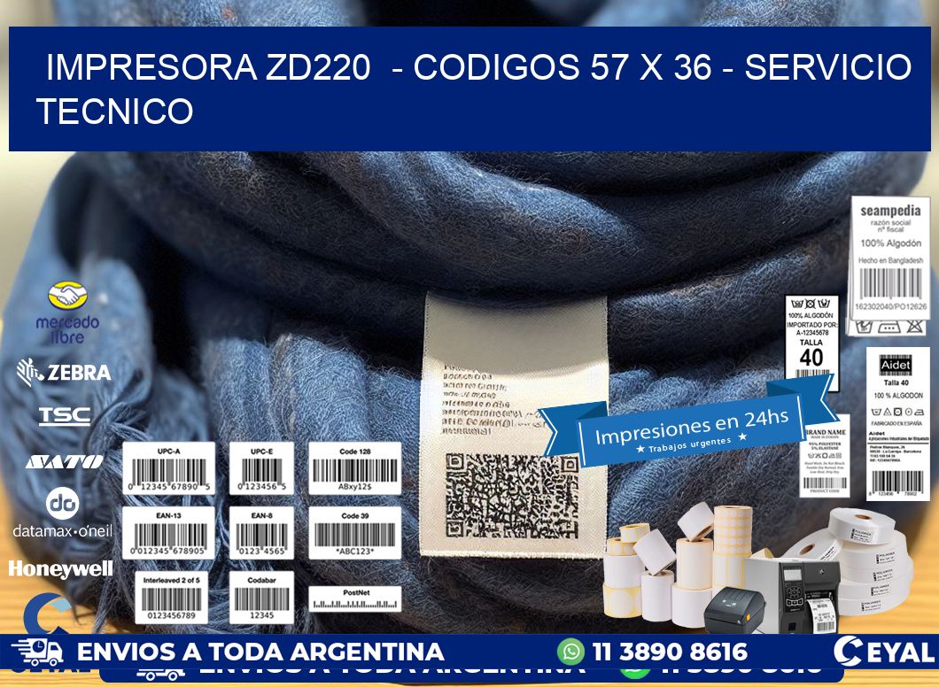 IMPRESORA ZD220  – CODIGOS 57 x 36 – SERVICIO TECNICO