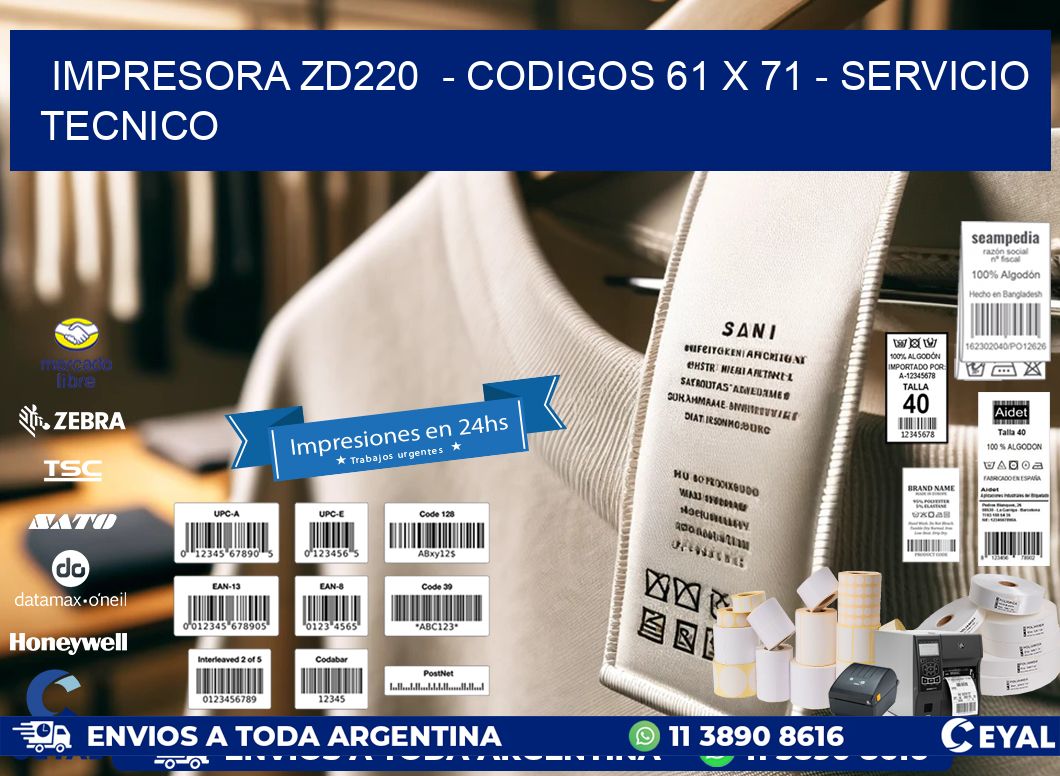 IMPRESORA ZD220  - CODIGOS 61 x 71 - SERVICIO TECNICO