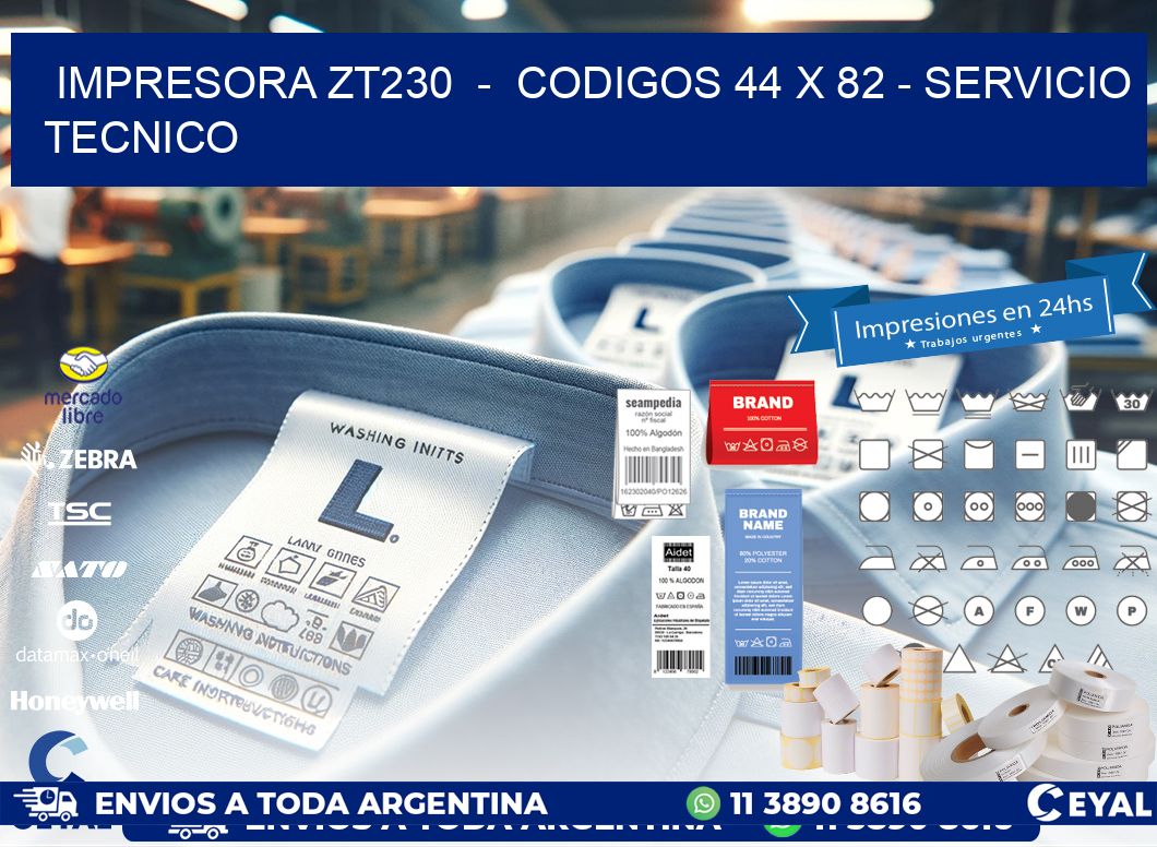 IMPRESORA ZT230  -  CODIGOS 44 x 82 - SERVICIO TECNICO