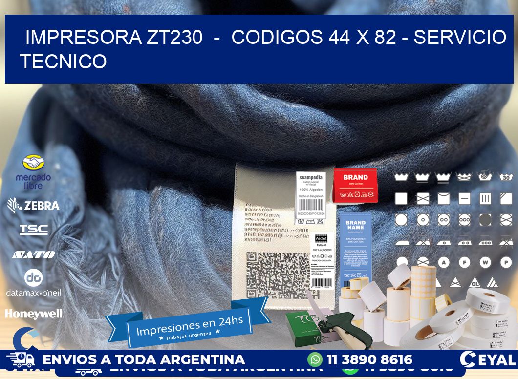 IMPRESORA ZT230  -  CODIGOS 44 x 82 - SERVICIO TECNICO