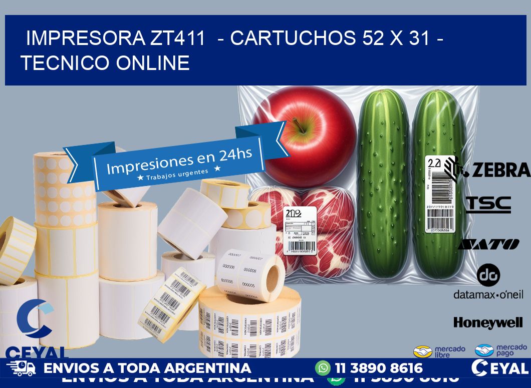 IMPRESORA ZT411  - CARTUCHOS 52 x 31 - TECNICO ONLINE