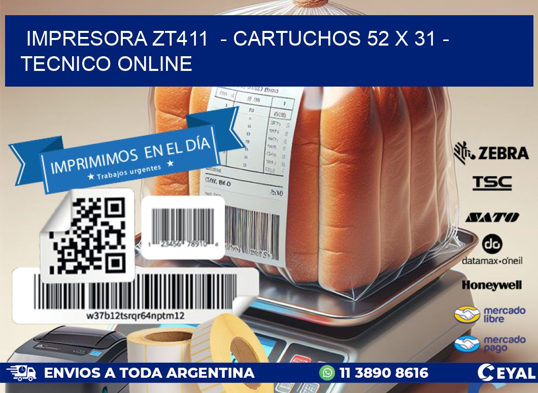IMPRESORA ZT411  - CARTUCHOS 52 x 31 - TECNICO ONLINE