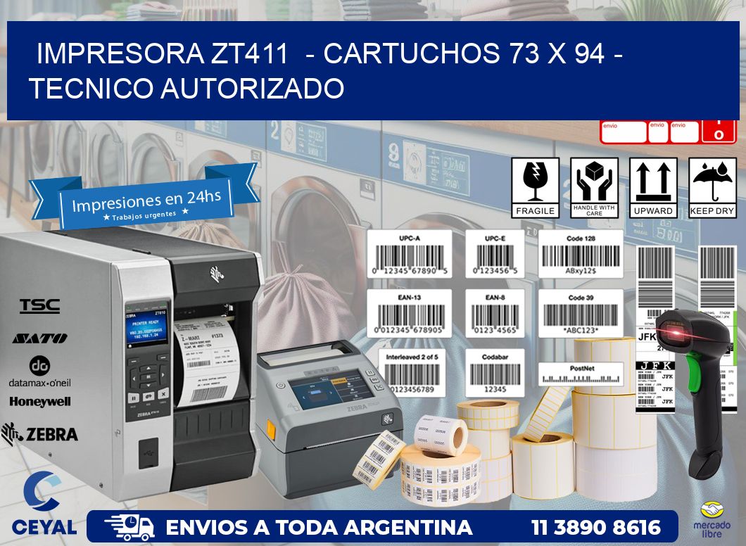 IMPRESORA ZT411  - CARTUCHOS 73 x 94 - TECNICO AUTORIZADO