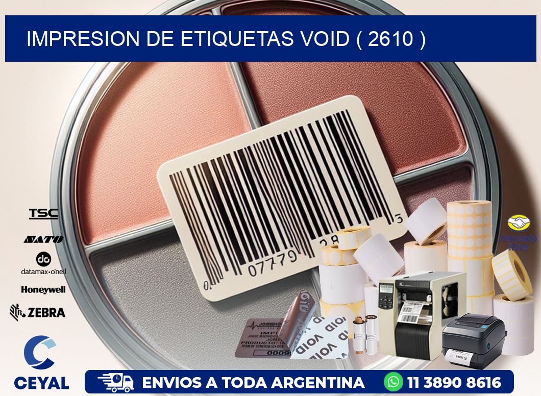 impresion de etiquetas VOID ( 2610 )