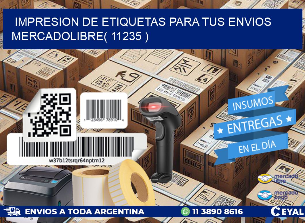 impresion de etiquetas para tus envios mercadolibre( 11235 )