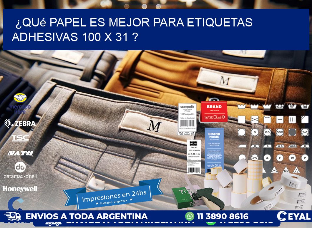 ¿Qué papel es mejor para etiquetas adhesivas 100 x 31 ?