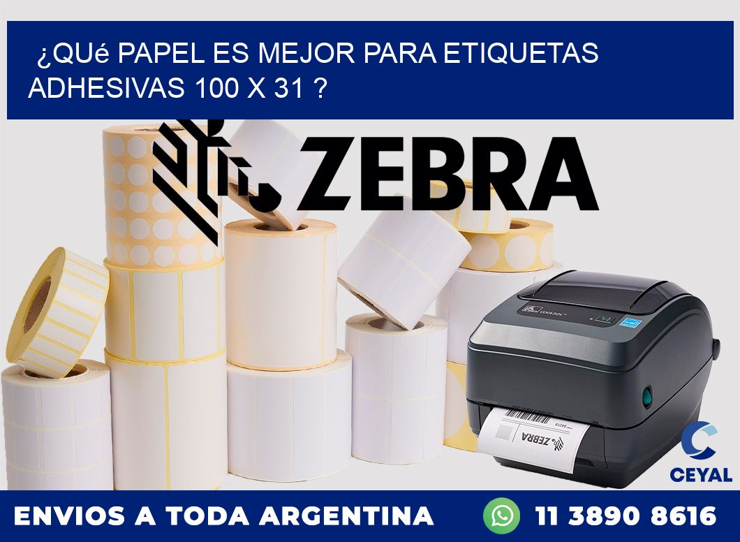 ¿Qué papel es mejor para etiquetas adhesivas 100 x 31 ?