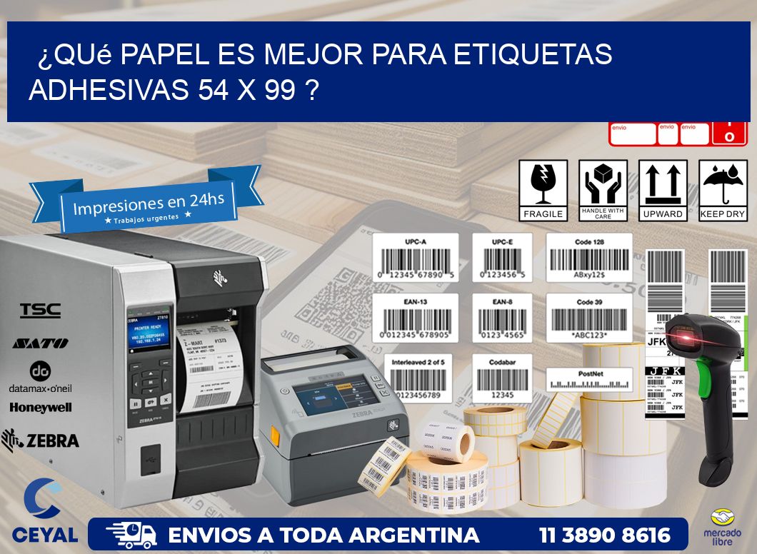 ¿Qué papel es mejor para etiquetas adhesivas 54 x 99 ?