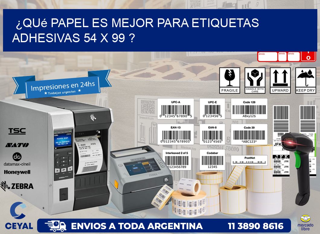 ¿Qué papel es mejor para etiquetas adhesivas 54 x 99 ?