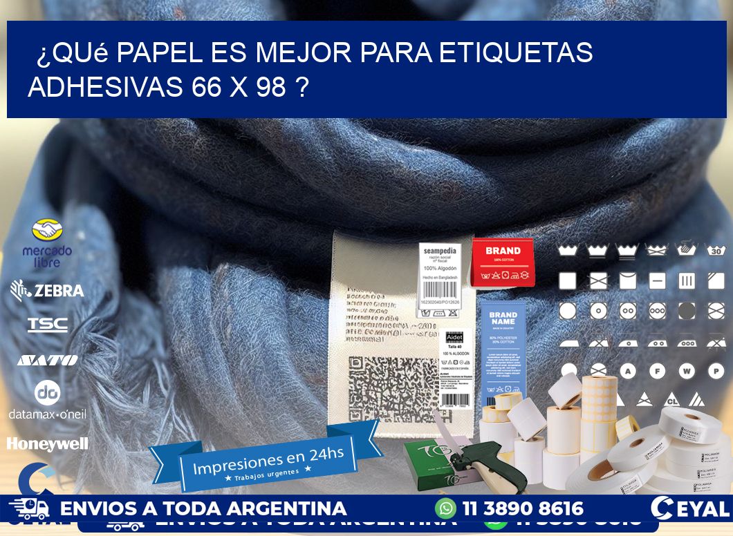 ¿Qué papel es mejor para etiquetas adhesivas 66 x 98 ?