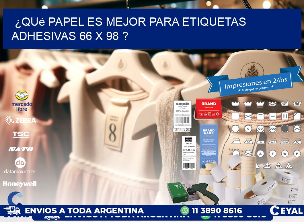 ¿Qué papel es mejor para etiquetas adhesivas 66 x 98 ?