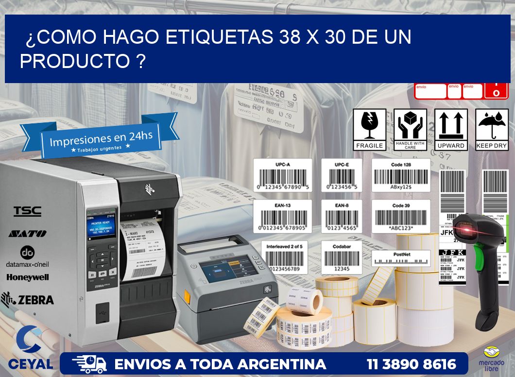 ¿como hago etiquetas 38 x 30 de un producto ?