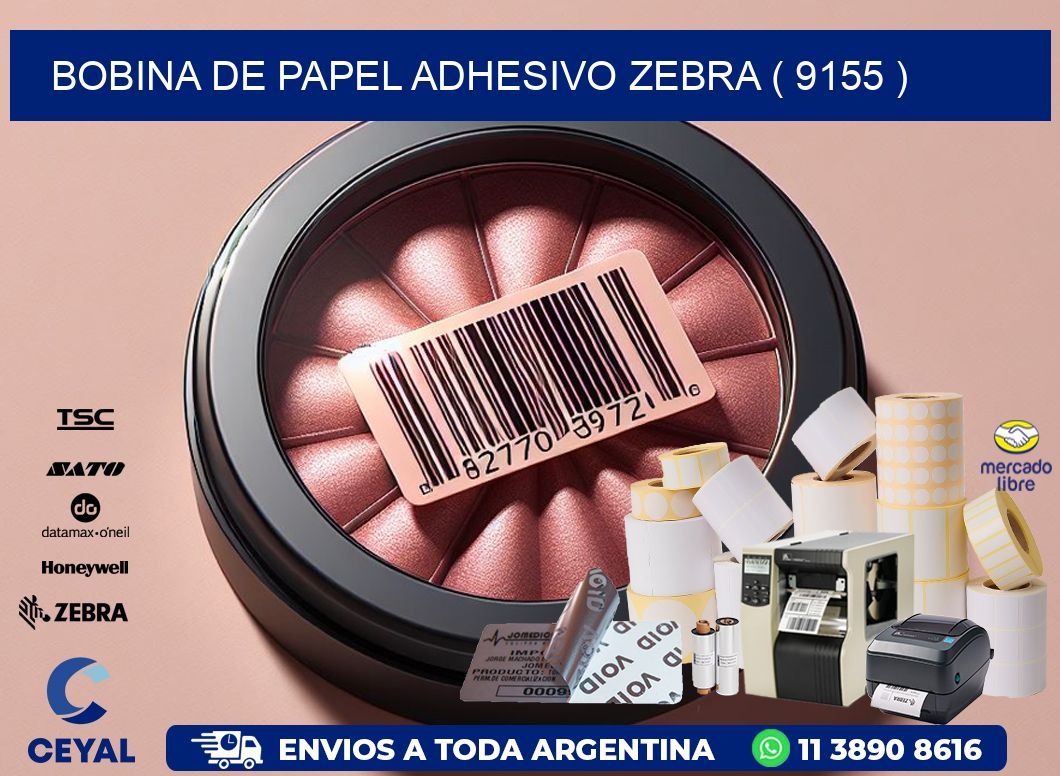 BOBINA DE PAPEL ADHESIVO ZEBRA ( 9155 )