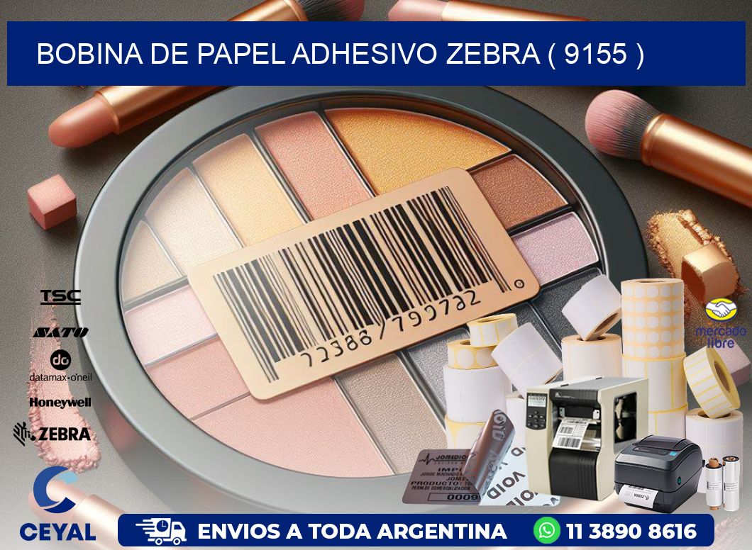BOBINA DE PAPEL ADHESIVO ZEBRA ( 9155 )