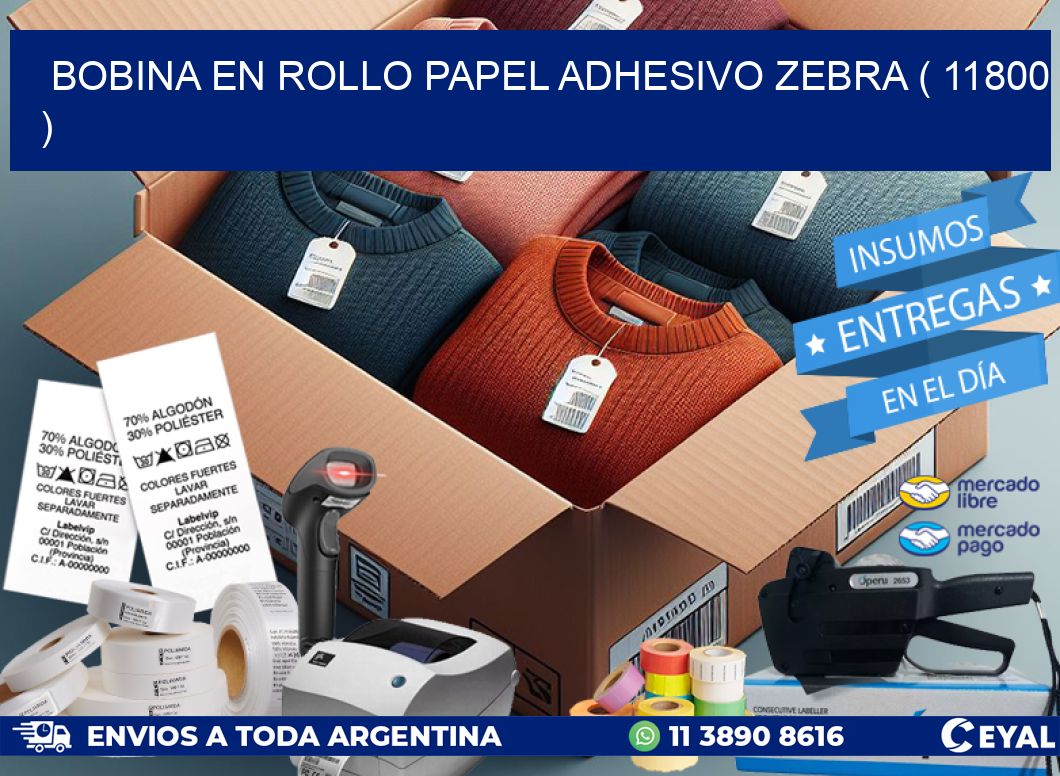 BOBINA EN ROLLO PAPEL ADHESIVO ZEBRA ( 11800 )