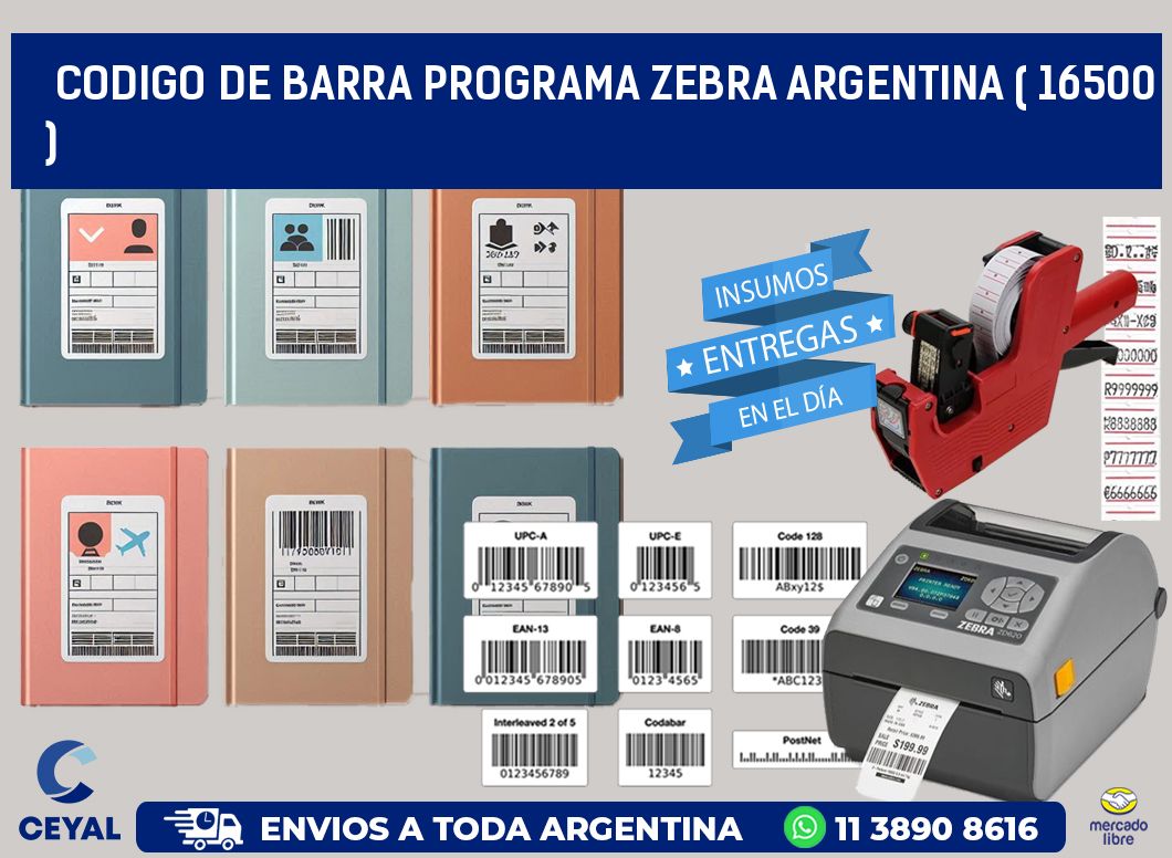 CODIGO DE BARRA PROGRAMA ZEBRA ARGENTINA ( 16500 )